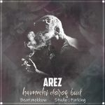 Arez – Hame Chi Doroq Bood - همه چی دروغ بود